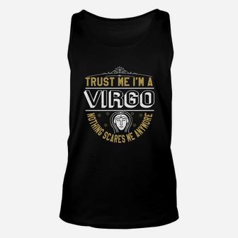 Trust Me Im A Virgo Nothing Scares Me Anymore Unisex Tank Top - Seseable