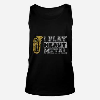 Tuba I Play Heavy Metal Band Distressed Funny Band Unisex Tank Top - Seseable