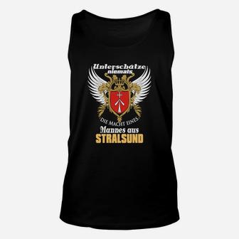 Unterschätze Nie die Macht Eines Mannes aus Stralsund Unisex TankTop - Seseable