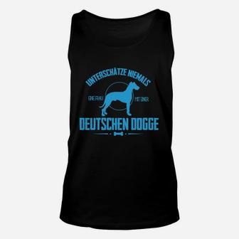 Unterschüchze Niemals Einer Frau Mit Deutscher Dogge- Unisex TankTop - Seseable