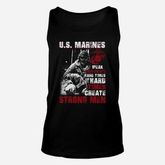 Us Marines Weak Men Creat Hard Times Hard Times Unisex Tank Top - Seseable