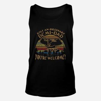 Ust-an Ordinary Demi Dad You Are Welcome Vintage Unisex Tank Top - Seseable