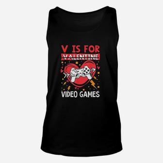 V Is For Video Games Funny Anti Valentine's Day Gamer Unisex Tank Top - Seseable