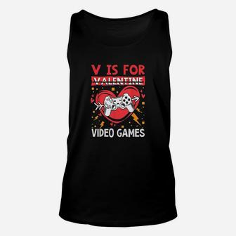 V Is For Video Games Funny Anti Valentines Day Gamer Unisex Tank Top - Seseable