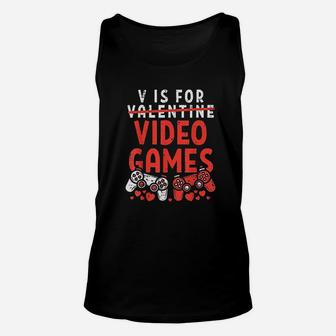 V Is For Video Games Funny Valentines Day Gamer Boy Men Gift Unisex Tank Top - Seseable