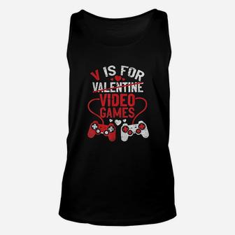 V Is For Video Games Funny Valentines Day Gamer Boy Men Gift Unisex Tank Top - Seseable