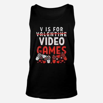 V Is For Video Games Funny Valentines Day Gamer Unisex Tank Top - Seseable