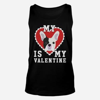Valentines Day My Dog Is My Valentine French Bulldog Unisex Tank Top - Seseable