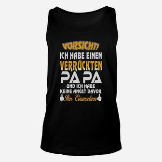 Verrückter Papa Warnung Unisex TankTop, Lustiges Vatertagsgeschenk - Seseable