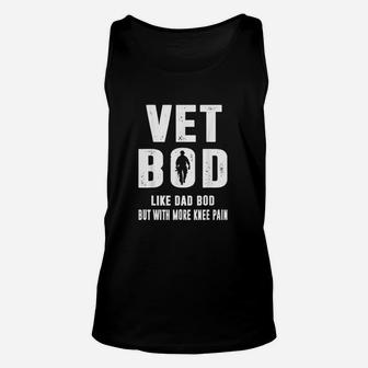 Vet Bod Like A Dad Bod But With More Knee Pain Veteran Unisex Tank Top - Seseable