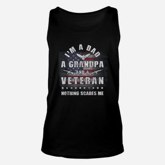 Veteran Dad And Grandpa Nothing Scares Me Unisex Tank Top - Seseable