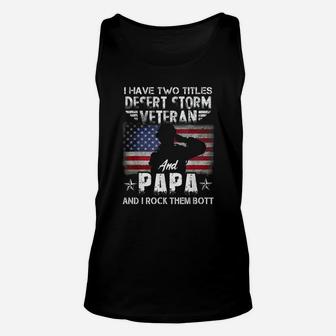 Veteran Dad I Have Two Titles Veteran And Papa Unisex Tank Top - Seseable