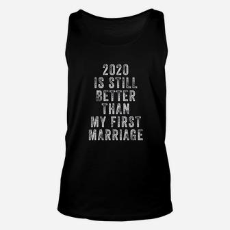 Vintage 2020 Is Still Better Than My First Marriage Funny Unisex Tank Top - Seseable