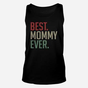 Vintage Best Mommy Ever Good Gifts For Mom Unisex Tank Top - Seseable
