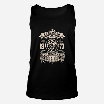 Vintage Dezember 1973 Geburt von Legenden Unisex TankTop, Retro Geburtstag - Seseable