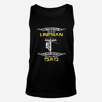 Vintage Most Important Call Me Dad Funny Lineman Daddy Unisex Tank Top - Seseable