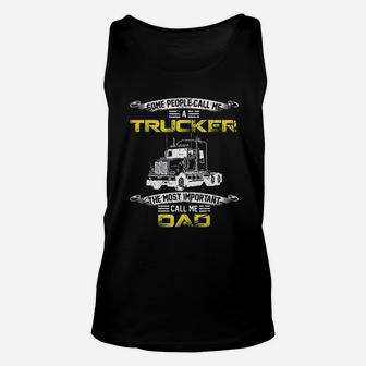 Vintage Most Important Call Me Dad Funny Trucker Daddy Gift Unisex Tank Top - Seseable