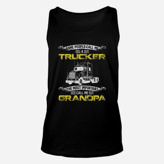Vintage Most Important Call Me Grandpa Funny Trucker Daddy Unisex Tank Top - Seseable