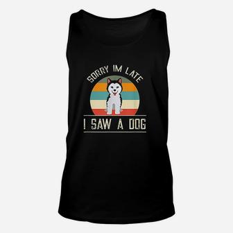 Vintage Motive For Dog Lover Gifts Sorry Im Late Unisex Tank Top - Seseable