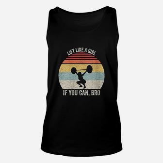 Vintage Retro Lift Like A Girl If You Can Bro Weightlifting Unisex Tank Top - Seseable
