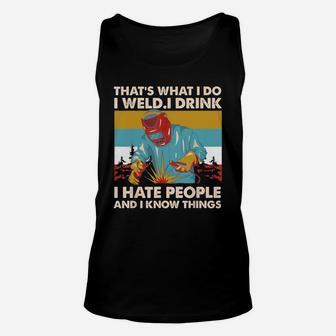 Vintage That's What I Do I Weld I Drink I Hate People Unisex Tank Top - Seseable