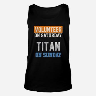 Volunteer On Saturday Titan On Sunday Nashville Football Unisex Tank Top - Seseable