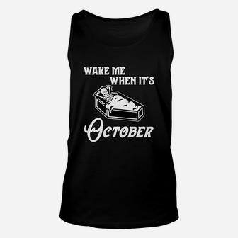 Wake Me When Its October Skeleton Fall Autumn And Halloween Unisex Tank Top - Seseable