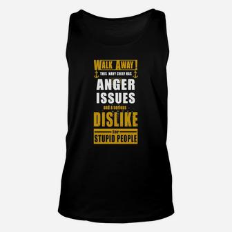 Walk Away This Navy Chef Has Anger Issues And A Serious Dislike Unisex Tank Top - Seseable