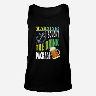 Warning I Bought The Drinking Package T-shirt Unisex Tank Top - Seseable