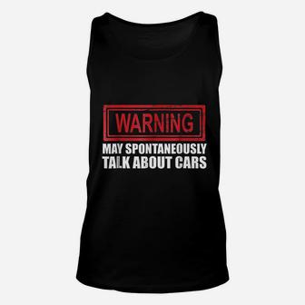 Warning May Spontaneously Talk About Cars Unisex Tank Top - Seseable