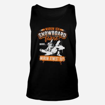 Warum Ich Snowboard Fahre TankTop - Seseable