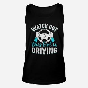 Watch Out This Girl Is Driving Funny New Driver Women Gift Unisex Tank Top - Seseable