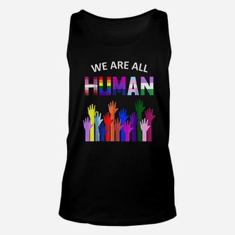 We Are All Human Lgbt Gay Rights Pride Ally Gift Unisex Tank Top - Seseable