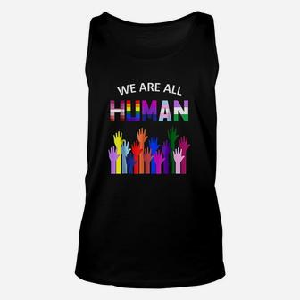 We Are All Human Lgbt Gay Rights Pride Ally Unisex Tank Top - Seseable