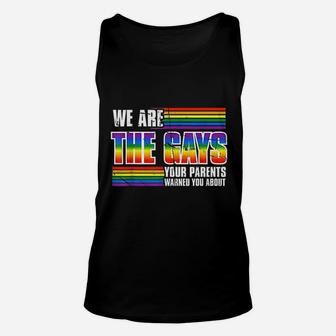 We Are The Gay Your Parents Warned Your About Lgbt Pride Unisex Tank Top - Seseable