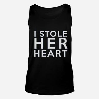 We Match I Stole Her Heart And So I Am Stealing His Last Name Unisex Tank Top - Seseable