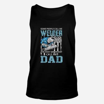 Welder Dad Fathers Day Funny Daddy Unisex Tank Top - Seseable