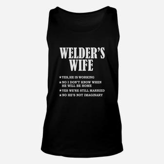 Welders Wife Yes He Is Working And Not Imaginary Unisex Tank Top - Seseable