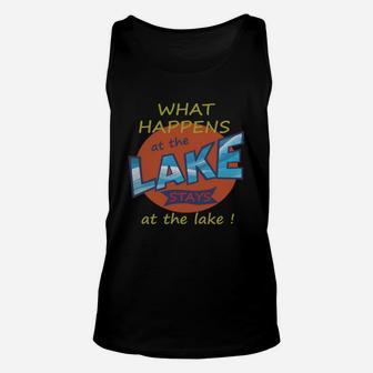 What Happens At The Lake Stays At The Lake Unisex Tank Top - Seseable