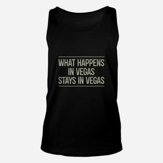 What Happens In Vegas Stays In Vegas Unisex Tank Top - Seseable