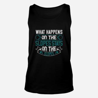 What Happens On The Slopes Stays On The Slopes Unisex Tank Top - Seseable