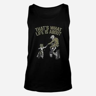 What Life Is About Father Son Dirt Bike Motocross Match Gift Unisex Tank Top - Seseable