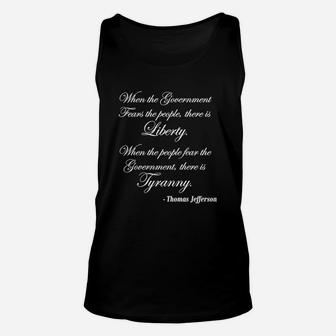 When The Government Fears The People There Is Liberty Unisex Tank Top - Seseable