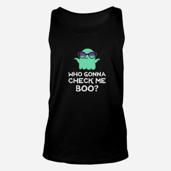 Who Gonna Check Me Boo Funny Halloween Meme Graphic Unisex Tank Top - Seseable