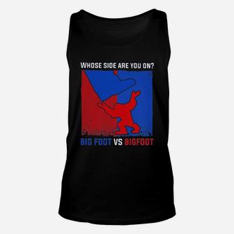 Whose Side Are You On Big Foot Vs Bigfoot Unisex Tank Top - Seseable