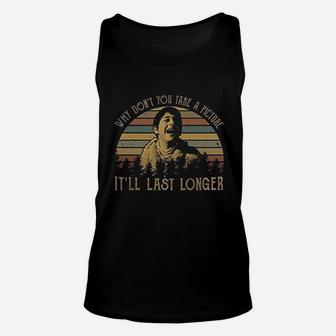 Why Dont You Take A Picture It Will Last Longer Vintage Unisex Tank Top - Seseable