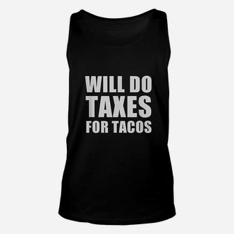 Will Do Taxes For Tacos Funny Tax Accountant Bookkeeper Joke Unisex Tank Top - Seseable