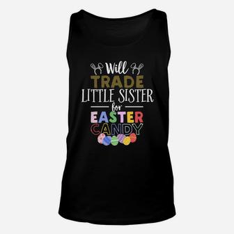 Will Trade Little Sister For Easter Candy Bunny Egg Unisex Tank Top - Seseable
