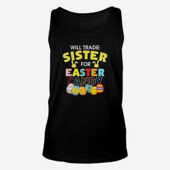 Will Trade Sister For Easter Candy Bunny Egg Funny Unisex Tank Top - Seseable