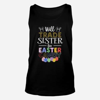 Will Trade Sister For Easter Candy Bunny Egg Unisex Tank Top - Seseable